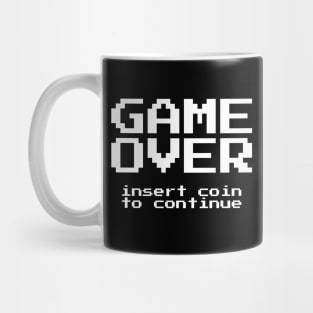 Game Over Insert Coin to Continue Mug